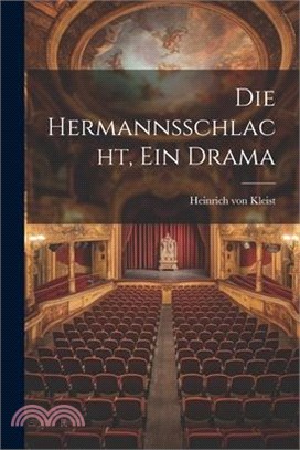 Die Hermannsschlacht, ein Drama