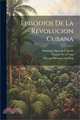 Episodios de la revolucion cubana