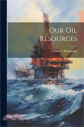 Our Oil Resources