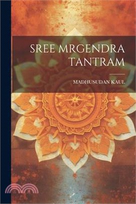 Sree Mrgendra Tantram