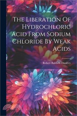 The Liberation Of Hydrochloric Acid From Sodium Chloride By Weak Acids