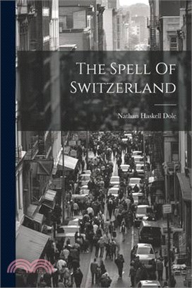 The Spell Of Switzerland