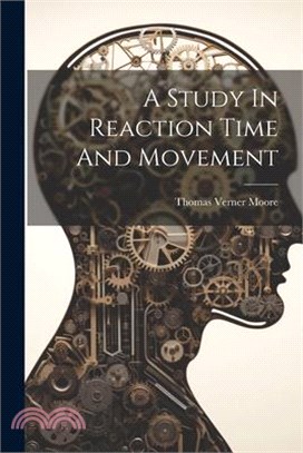 A Study In Reaction Time And Movement