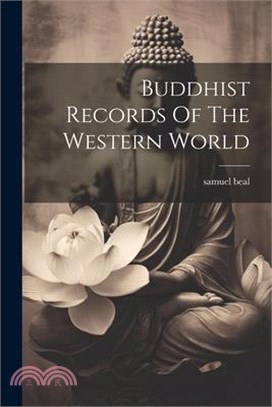 Buddhist Records Of The Western World