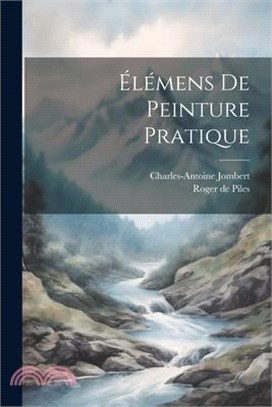 Élémens De Peinture Pratique