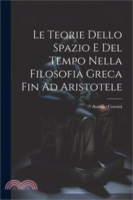 Le Teorie Dello Spazio E Del Tempo Nella Filosofia Greca Fin Ad Aristotele