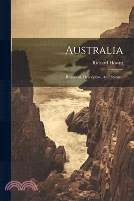 Australia: Historical, Descriptive, And Statistic