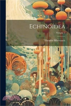 Echinoidea; Volume 2