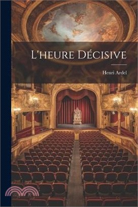 L'heure Décisive