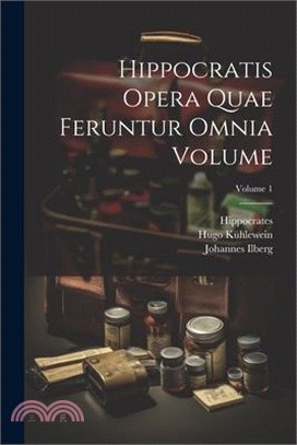 Hippocratis Opera quae feruntur omnia Volume; Volume 1