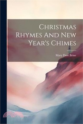 Christmas Rhymes And New Year's Chimes