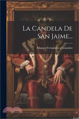 La Candela De San Jaime...
