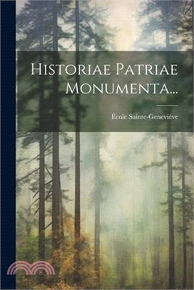 Historiae Patriae Monumenta...