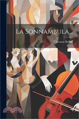 La Sonnambula...