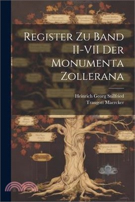 Register zu Band II-VII der Monumenta Zollerana