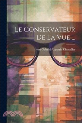 Le Conservateur De La Vue ...