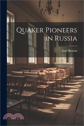 Quaker Pioneers in Russia