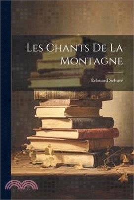 Les Chants De La Montagne