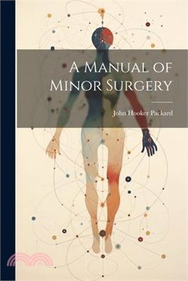 A Manual of Minor Surgery