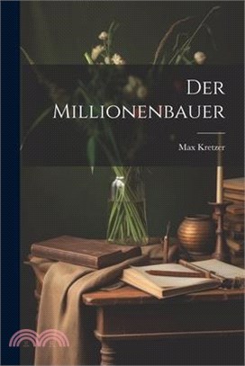 Der Millionenbauer