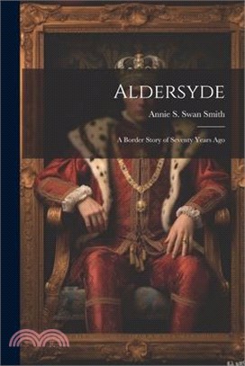 Aldersyde: A Border Story of Seventy Years Ago