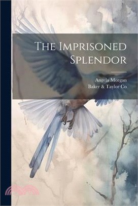 The Imprisoned Splendor