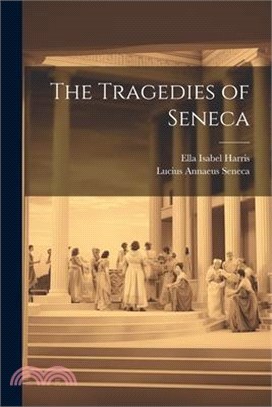 The Tragedies of Seneca