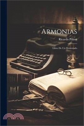 Armonias: Libro De Un Desterrado