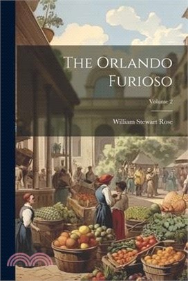 The Orlando Furioso; Volume 2