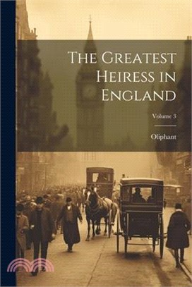 The Greatest Heiress in England; Volume 3