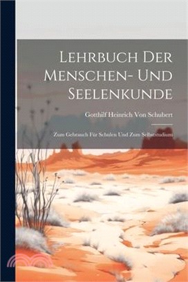 Lehrbuch Der Menschen- Und Seelenkunde: Zum Gebrauch Für Schulen Und Zum Selbststudium