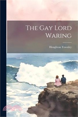 The Gay Lord Waring