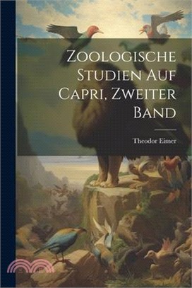 Zoologische Studien auf Capri, Zweiter Band