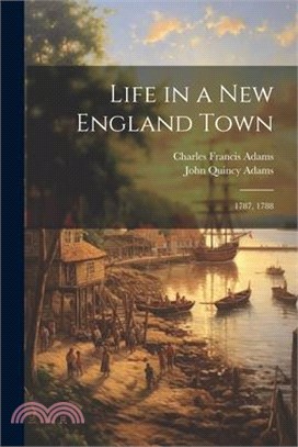 Life in a New England Town: 1787, 1788