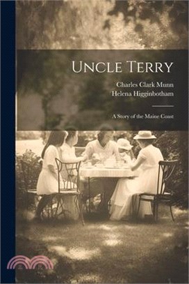 Uncle Terry: A Story of the Maine Coast
