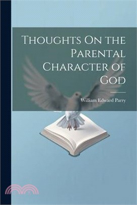Thoughts On the Parental Character of God