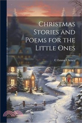 Christmas Stories and Poems for the Little Ones