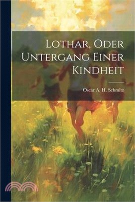 Lothar, Oder Untergang Einer Kindheit