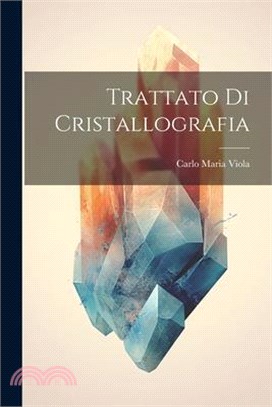 Trattato Di Cristallografia