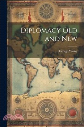 Diplomacy Old and New