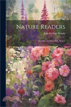 Nature Readers: Sea-Side and Way-Side, Book 2