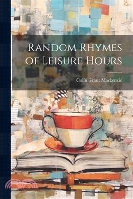 Random Rhymes of Leisure Hours