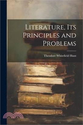 Literature, Its Principles and Problems