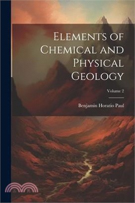 Elements of Chemical and Physical Geology; Volume 2