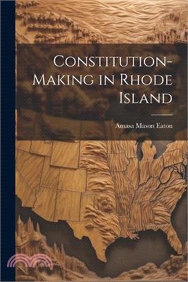 Constitution-Making in Rhode Island