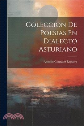 Coleccion De Poesias En Dialecto Asturiano