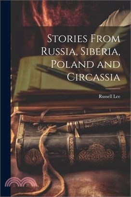 Stories From Russia, Siberia, Poland and Circassia