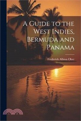 A Guide to the West Indies, Bermuda and Panama