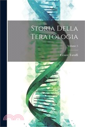 Storia Della Teratologia; Volume 5