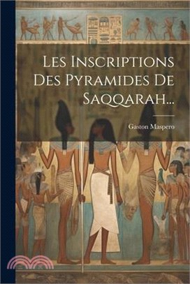 Les Inscriptions Des Pyramides De Saqqarah...